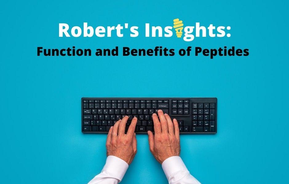Robert’s Insights: Function and Benefits of Peptides - Dermafirm USA