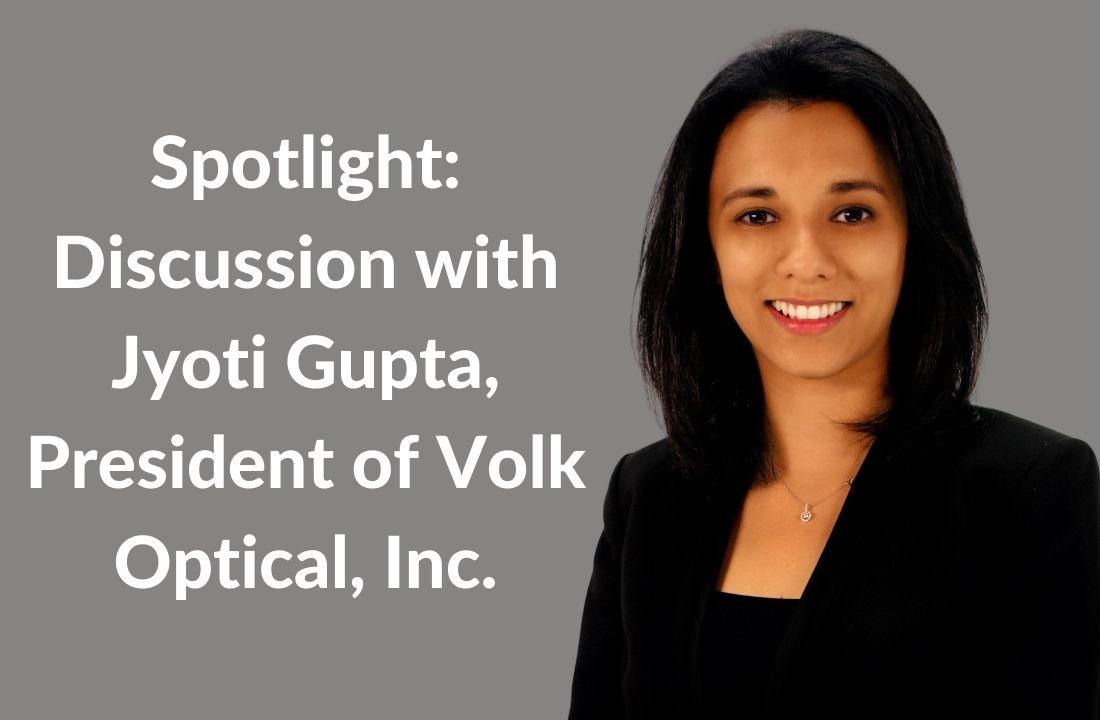 Spotlight: Discussion with Jyoti Gupta, President of Volk Optical, Inc. - Dermafirm USA